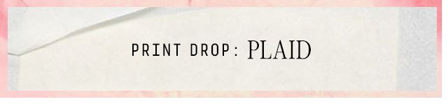 Print Drop: Plaid