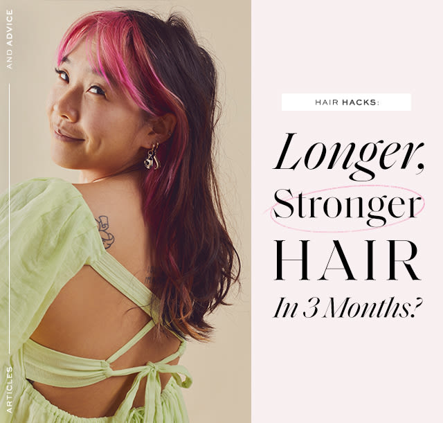 HAIR HACKS: Longer, stronger hair in 3 Months?