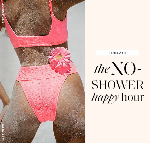 I Tried It: The No-Shower Happy Hour