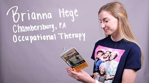 Brianna Hege, an Occupational Therapy student from Chambersburg, Pennsylvania.