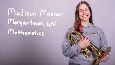 Madison Moonen, a Mathematics major from Morgantown, West Virginia.