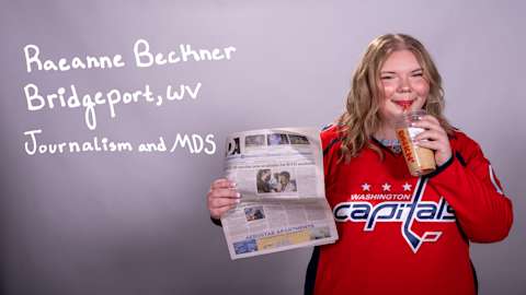 Raeanne Beckner, journalism and MDS major from Bridgeport, West Virginia.