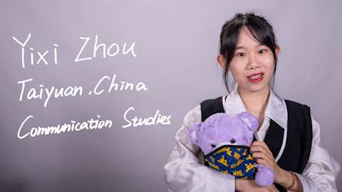 Yixi Zhou, Communication Studies major from Taiyuan, China