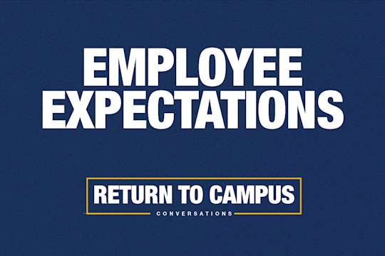 Return to Campus Conversations - Employee Expectations