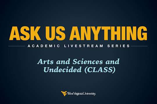 Ask Us Anything Academic Livestream Series: Arts and Sciences and Undecided (CLASS)