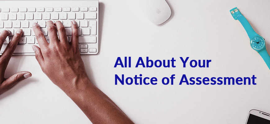 All You Need To Know About Your Notice Of Assessment