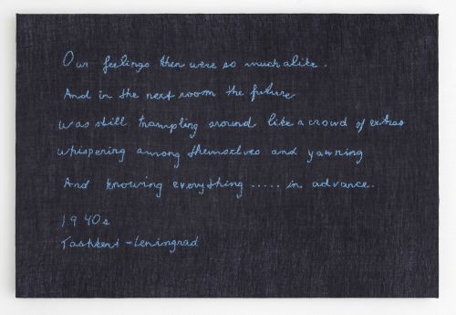 Elaine Reichek
Our Feelings (Akhmatova), 2018
Hand embroidery on linen
12.75 x 19 inches
32.4 x 48.3 cm