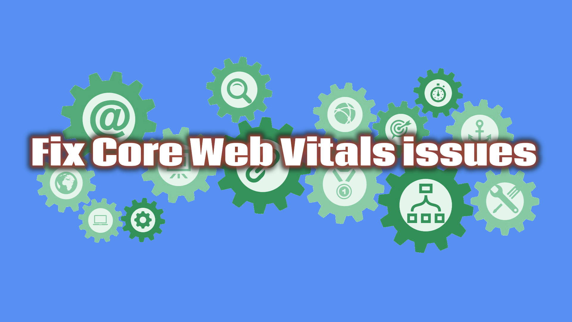 Fix Core Web Vitals issues