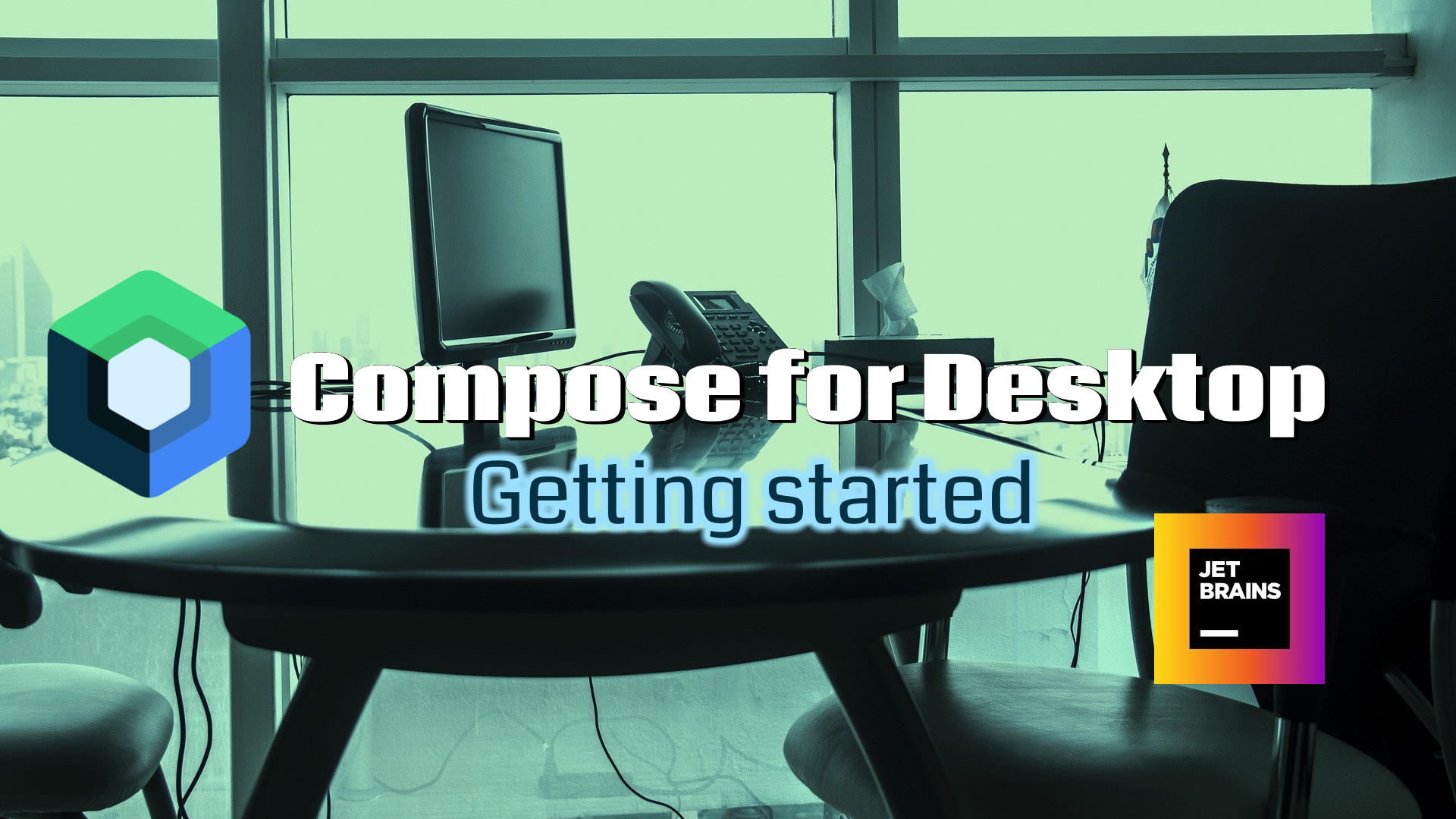 Get started with Compose for Desktop by JetBrains