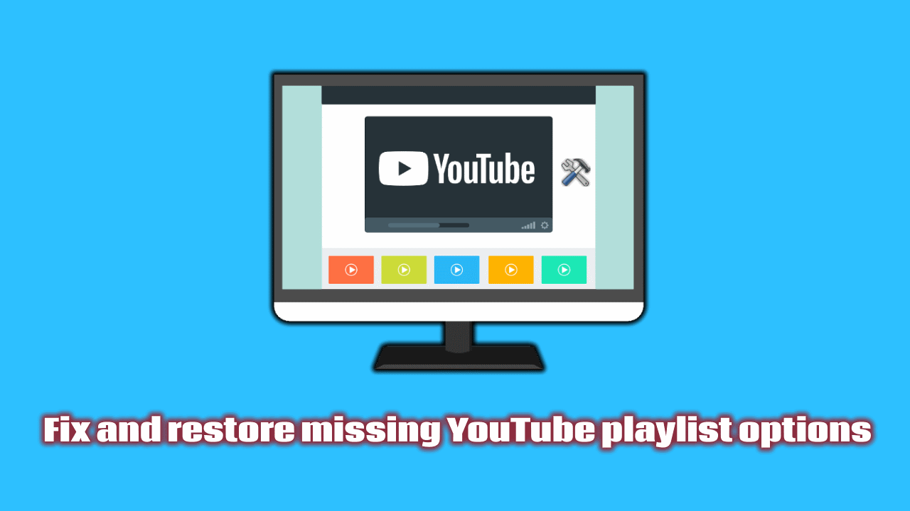 Fix and restore missing YouTube playlist options