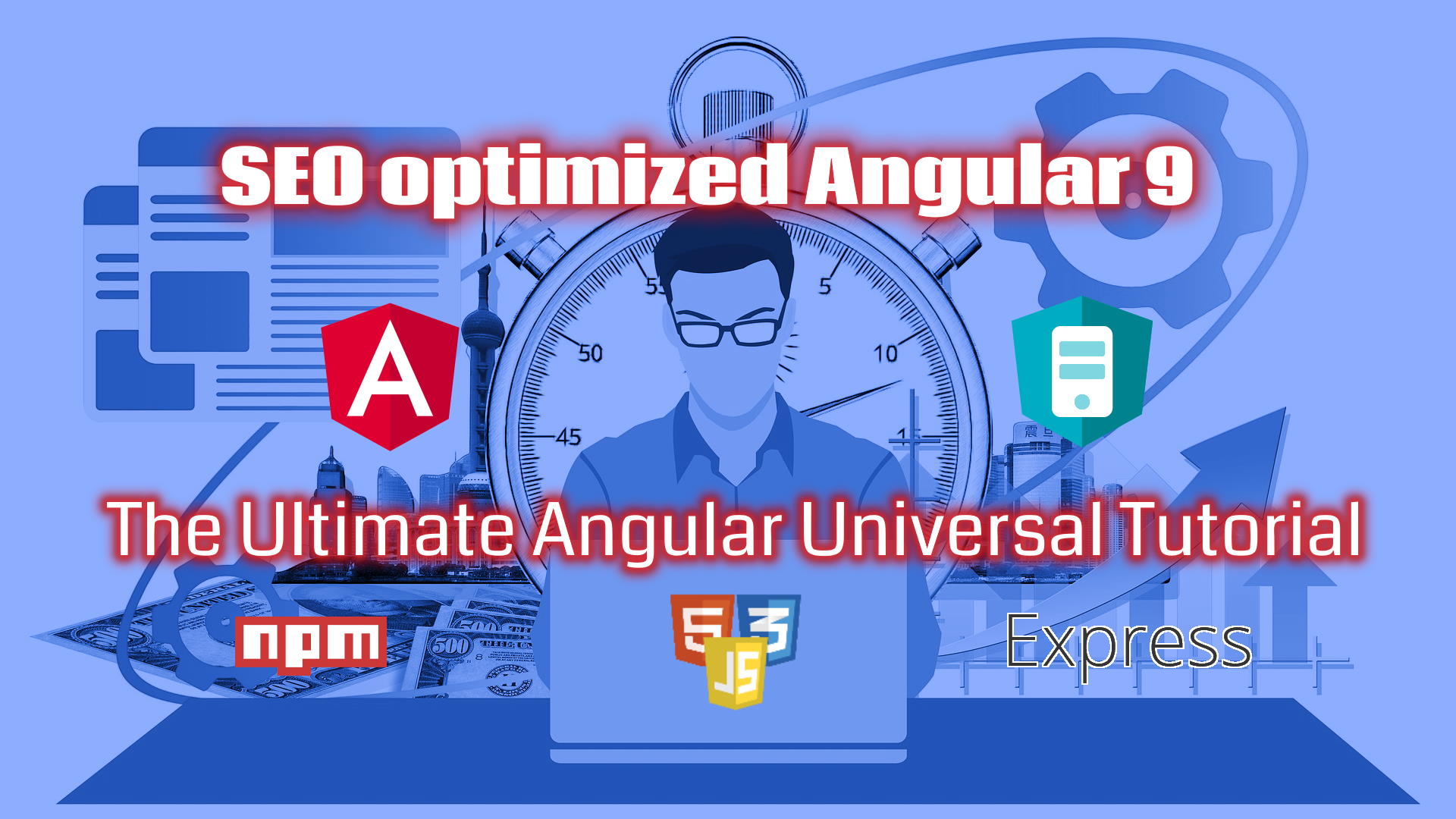 SEO optimized Angular 9 App starter - The Ultimate Angular Universal Tutorial