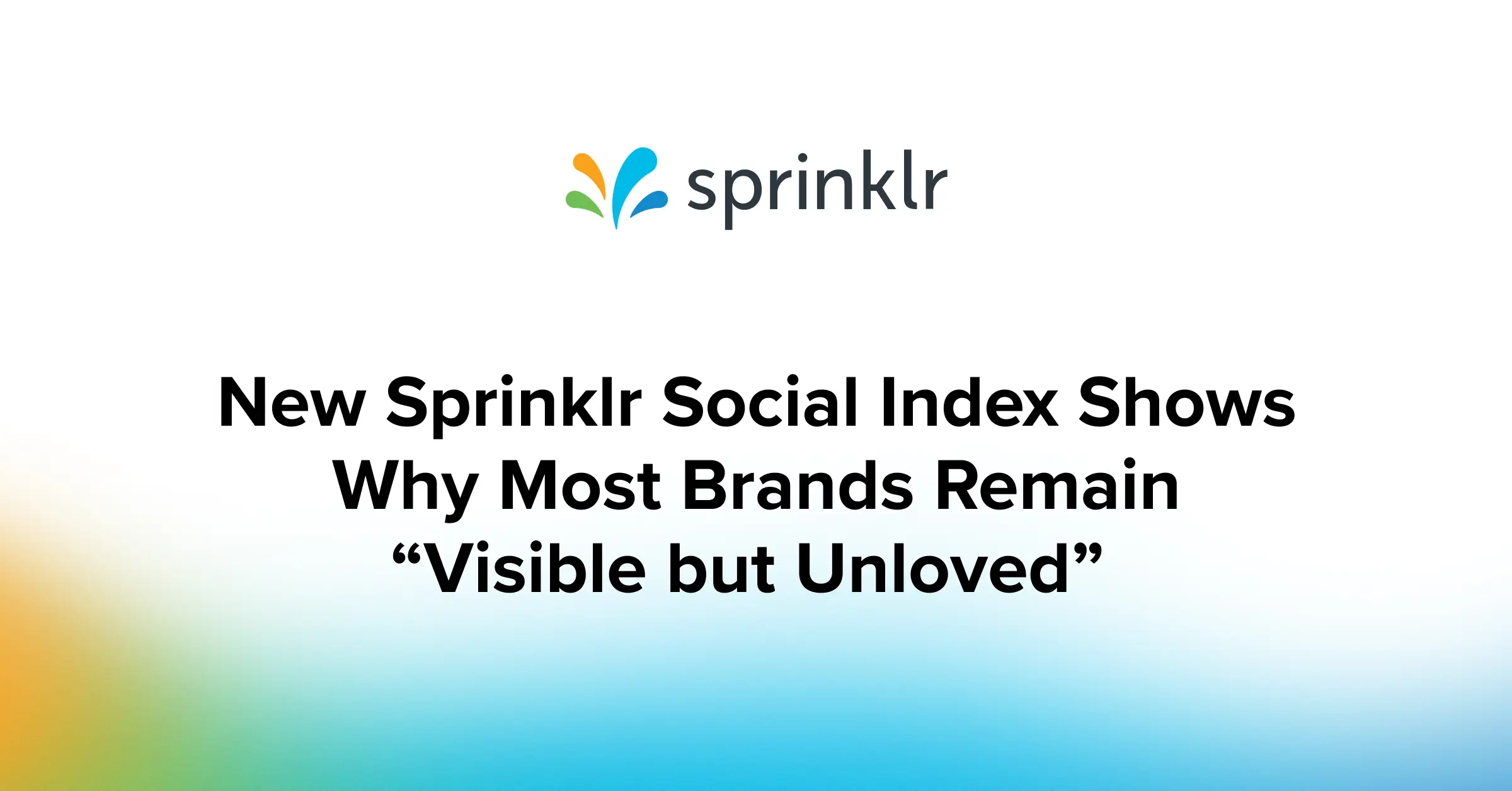 Sprinklr Launches the Social Index, a New Benchmark for How Brands Win the Moments That Matter