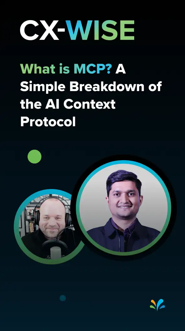 What is MCP? The Protocol That Makes AI Smarter | CX-WISE Ep. 34