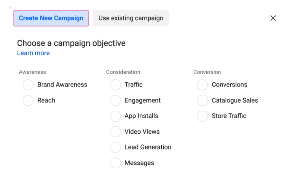  An image from Facebook Ads Manager showing different objectives, classified into three categories, Awareness, Consideration, and Conversion.