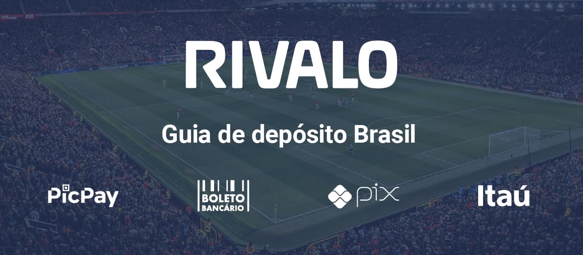 Rivalo Guia de Deposito Brasil - PicPay- Boleto Bancario - Pix- Itau