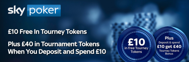 Sky Bet New Customer Offer - £10 Free Tourney Tokens + Spend £10 get £40 Tourney Tokens - Poker