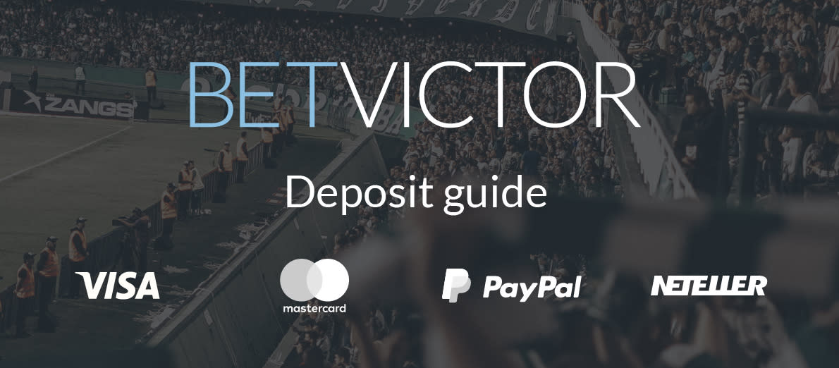 Betvictor deposit methods - Visa - Mastercard - PayPal - Neteller