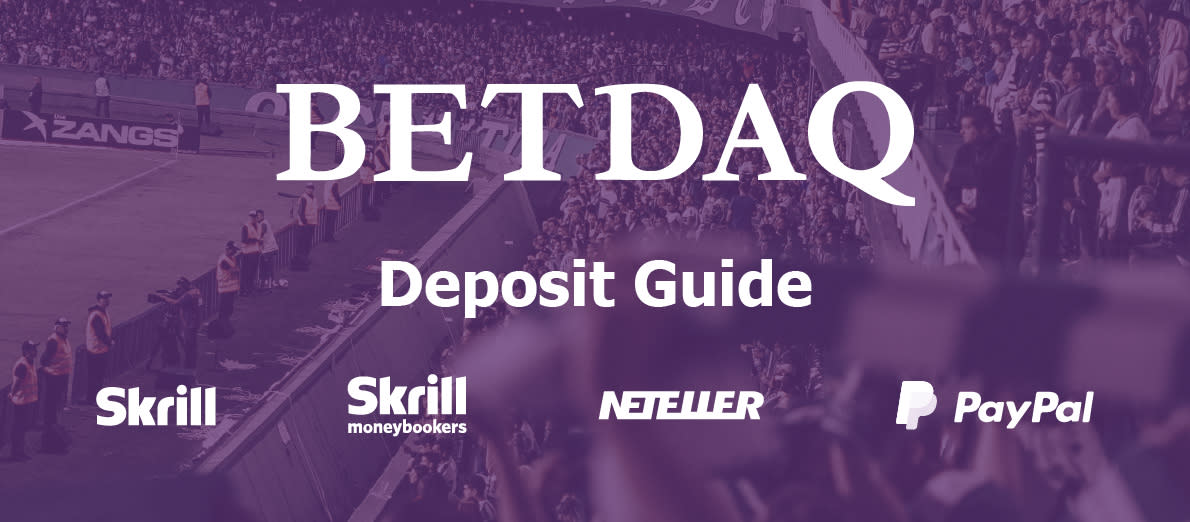 Betdaq Deposit Methods - Skrill - Skrill Moneybookers- Neteller - PayPal