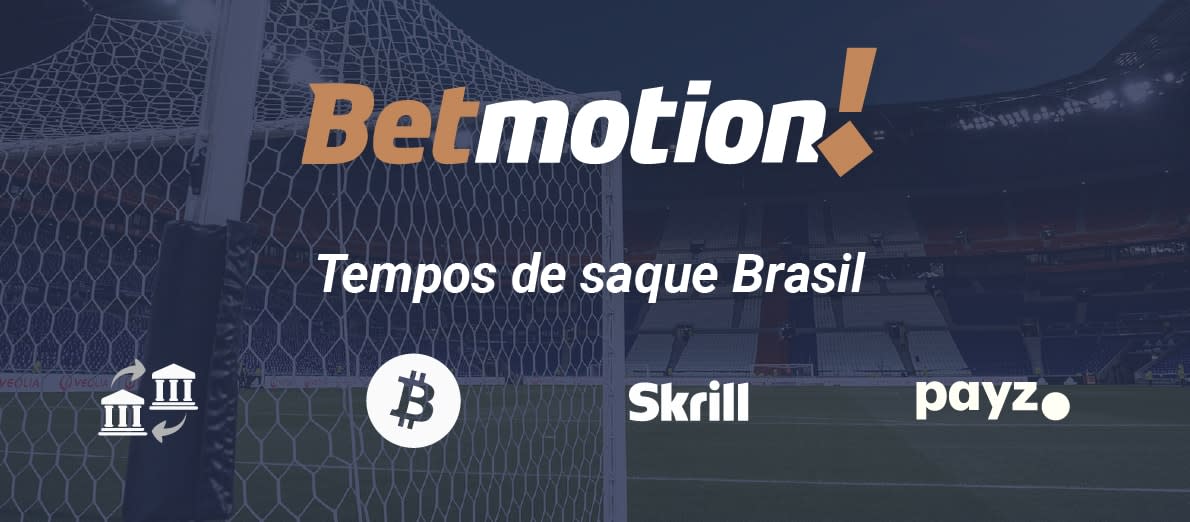 Betmotion Tempos de Saque Brasil - Transferência bancária - Skrill - EcoPayz