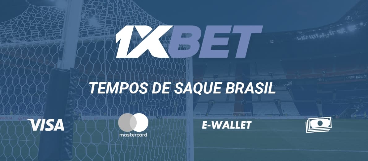 1xbet Tempos de Saque Brasil - Visa - Mastercard - Ewallet - Cash