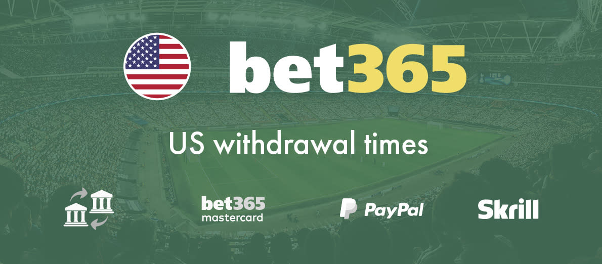 Bet365 us withdrawals - Bet365 Mastercard - PayPal - Skrill - Bank Transfer