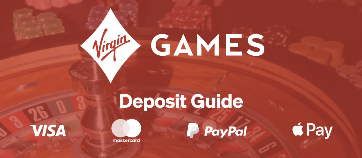 Virgin Games Deposit Methods - Visa - Mastercard - PayPal - Apple Pay