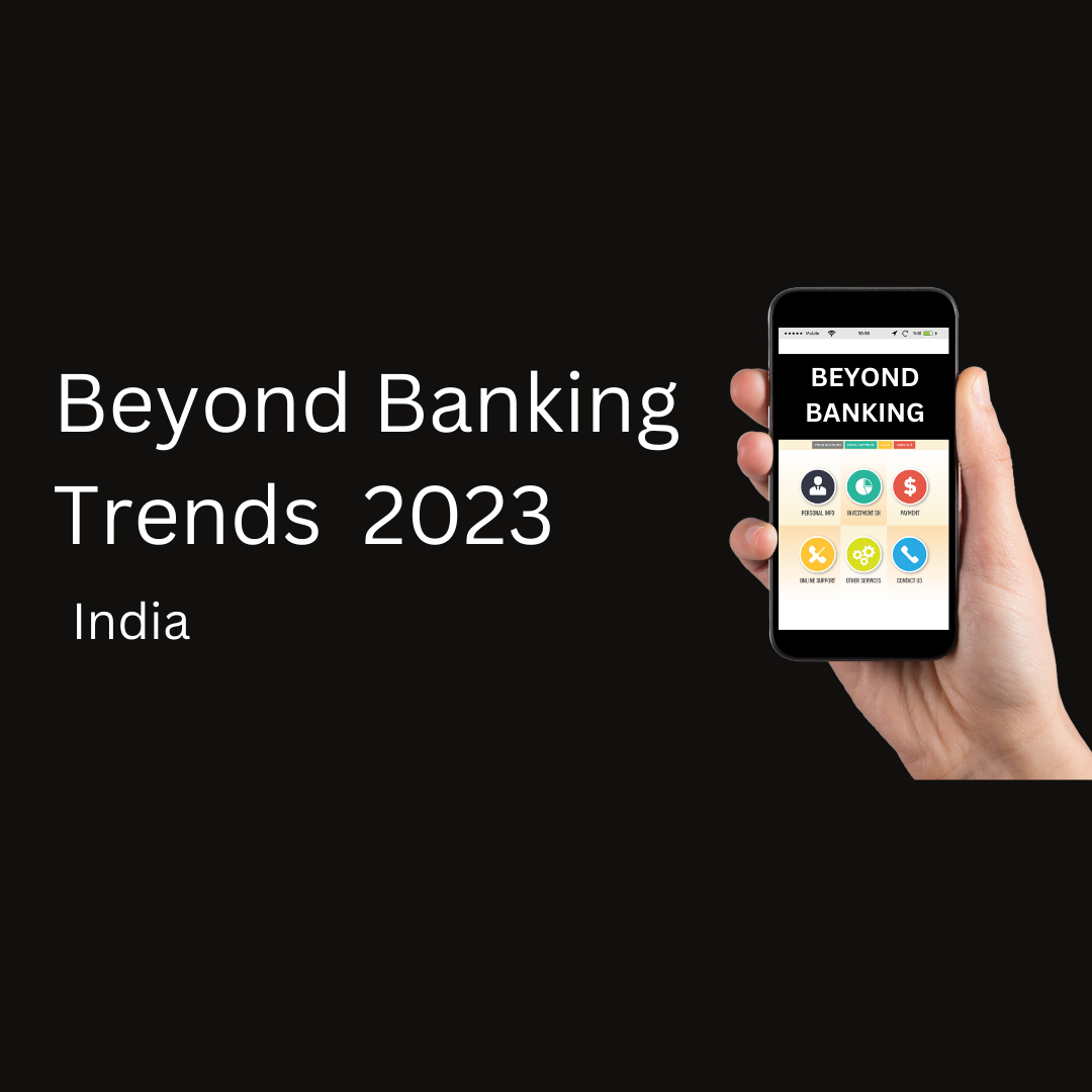Beyond Banking Trends 2023 - India