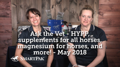 Ask the Vet – HYPP, supplements for all horses, magnesium for horses & more! – May 2018