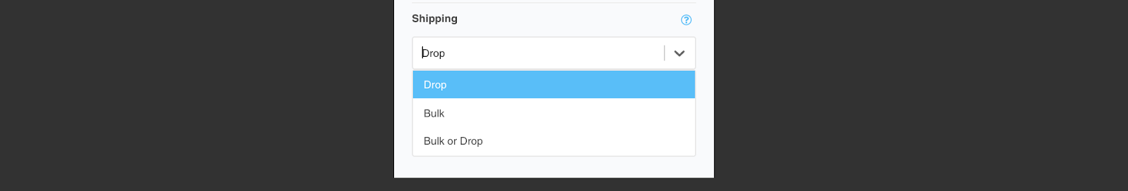 Bulk Shipping Dropdown