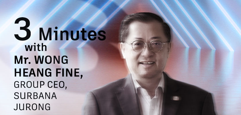 Three minutes with Wong Heang Fine, Group CEO of Surbana Jurong.