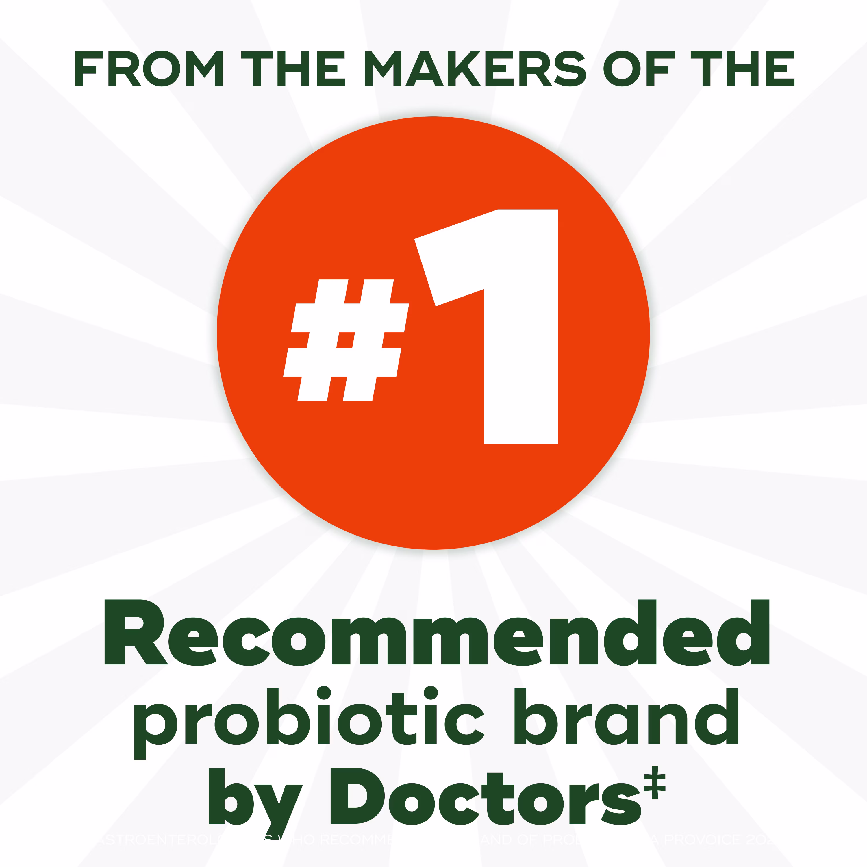 "From the makers of the recommended probiotic brand by Doctors" with Number 1 in am orange circle.