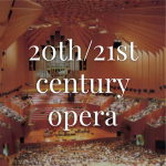 Twentieth and Twenty-First Century Opera
