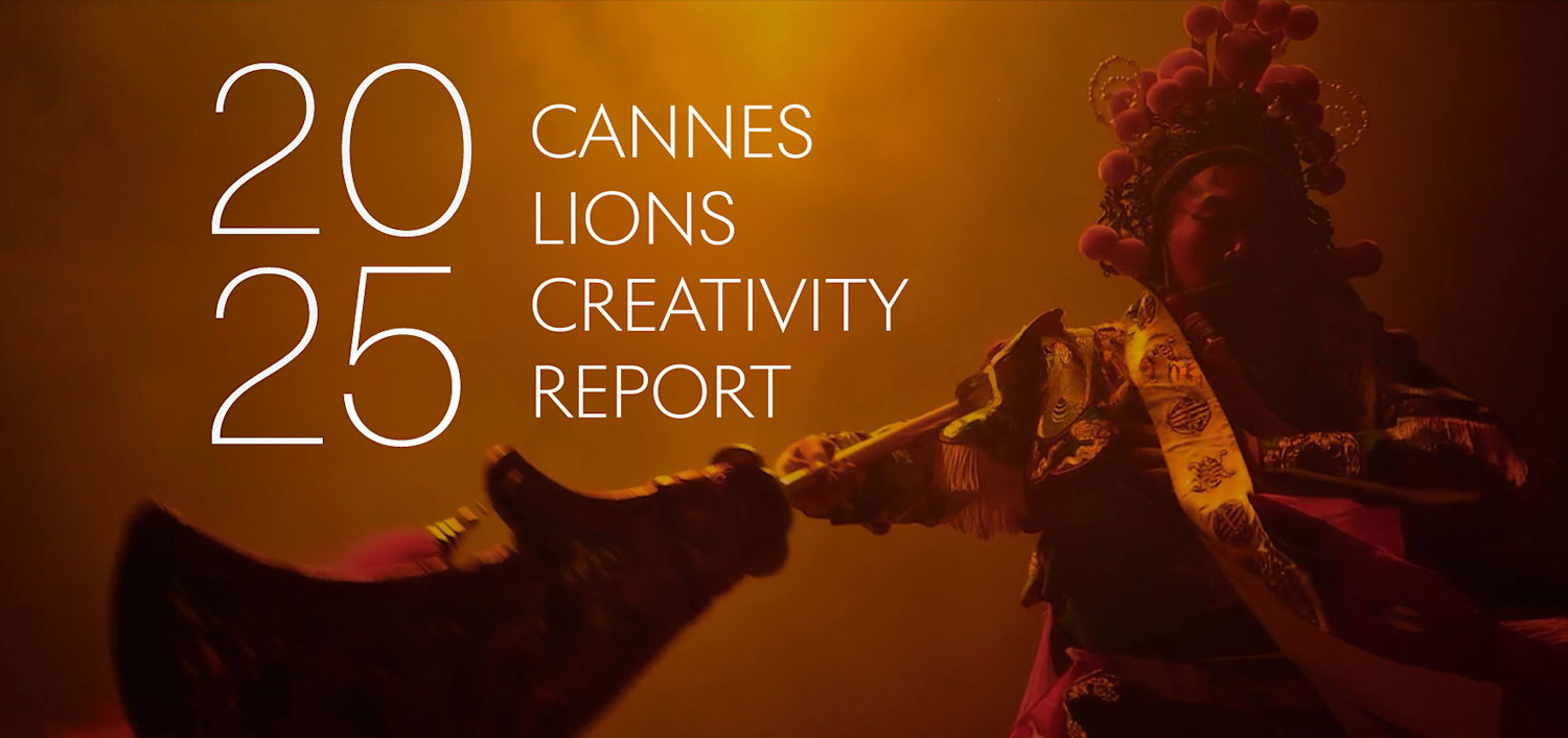 The Cannes Lions Creativity Report 2025