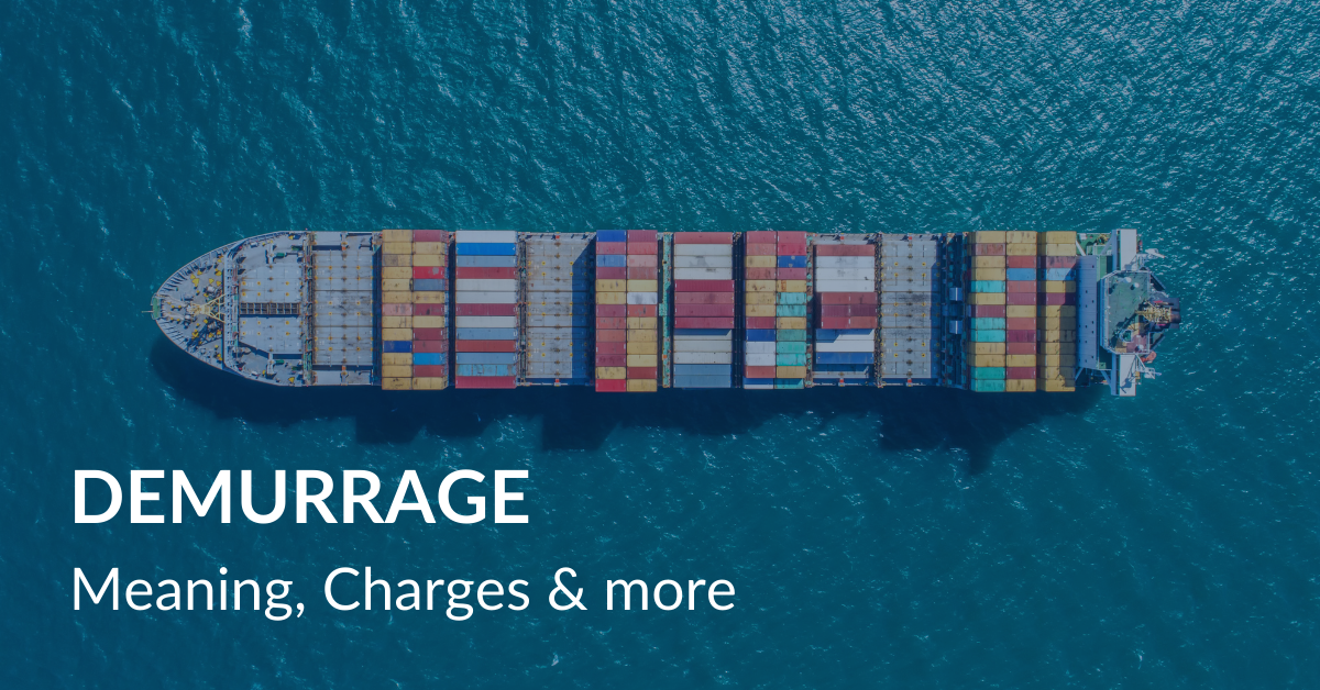 Demurrage - Meaning, Charges & more