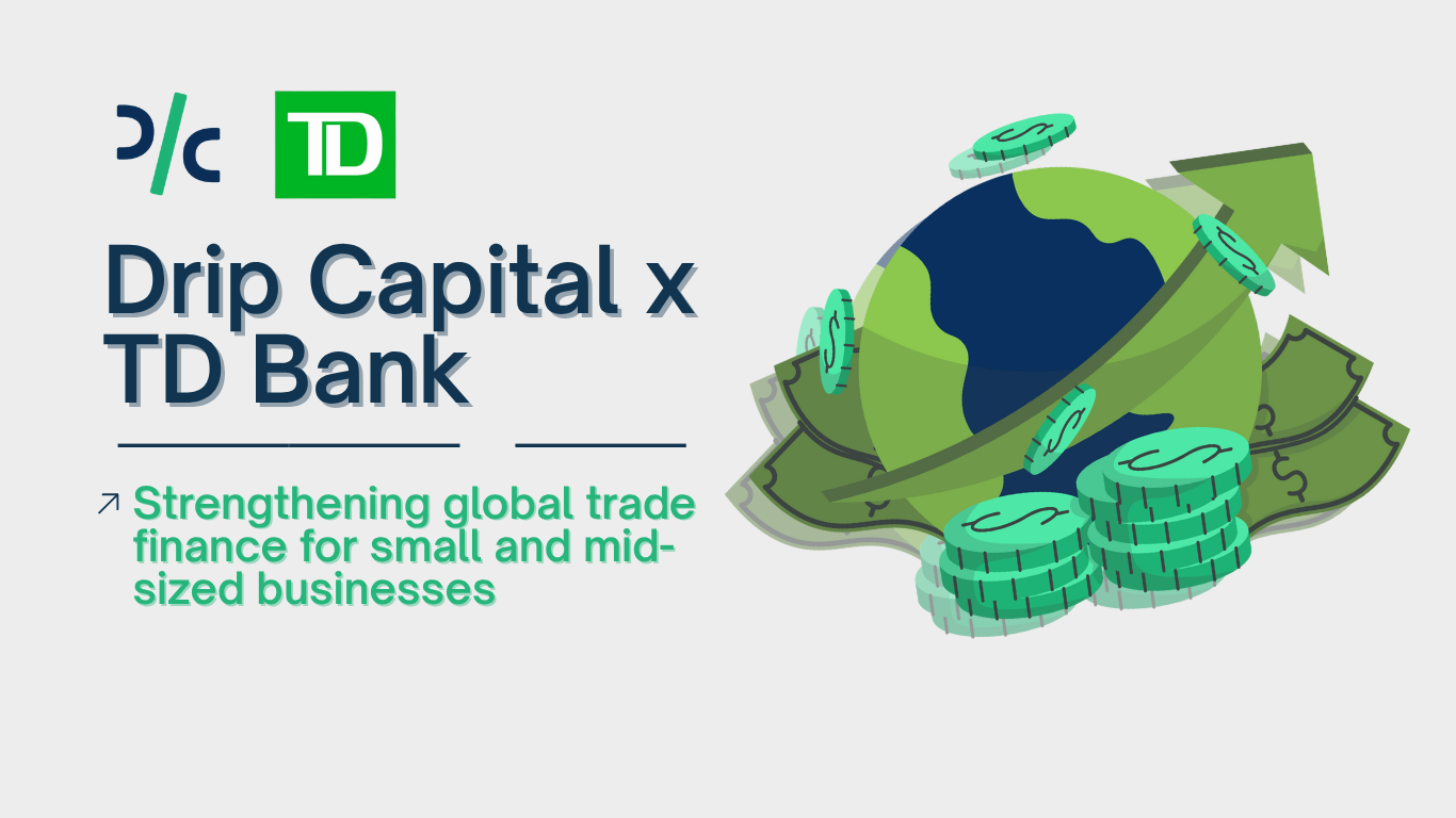 Drip Capital Secures $50M Credit Facility from TD Bank Towards US Expansion