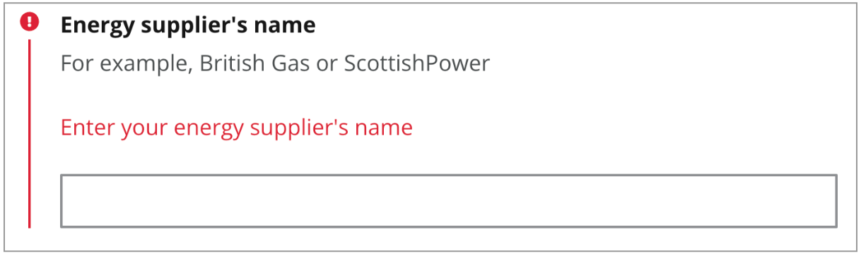 Screenshot of a question on the user form. There's red error text between the question label and the answer field. It reads 'Enter your energy supplier's name'.