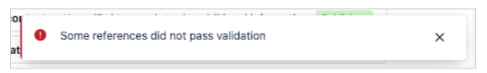 Some references did not pass validation error message.