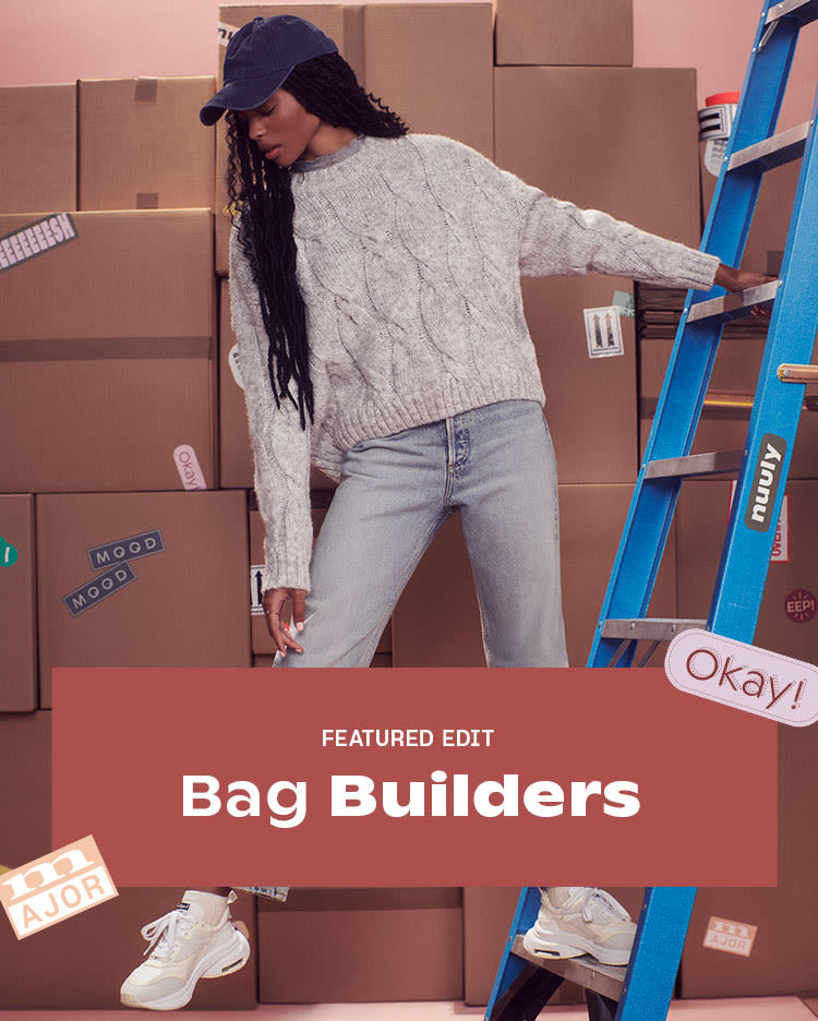 FEATURED EDIT.
Bag Builders.