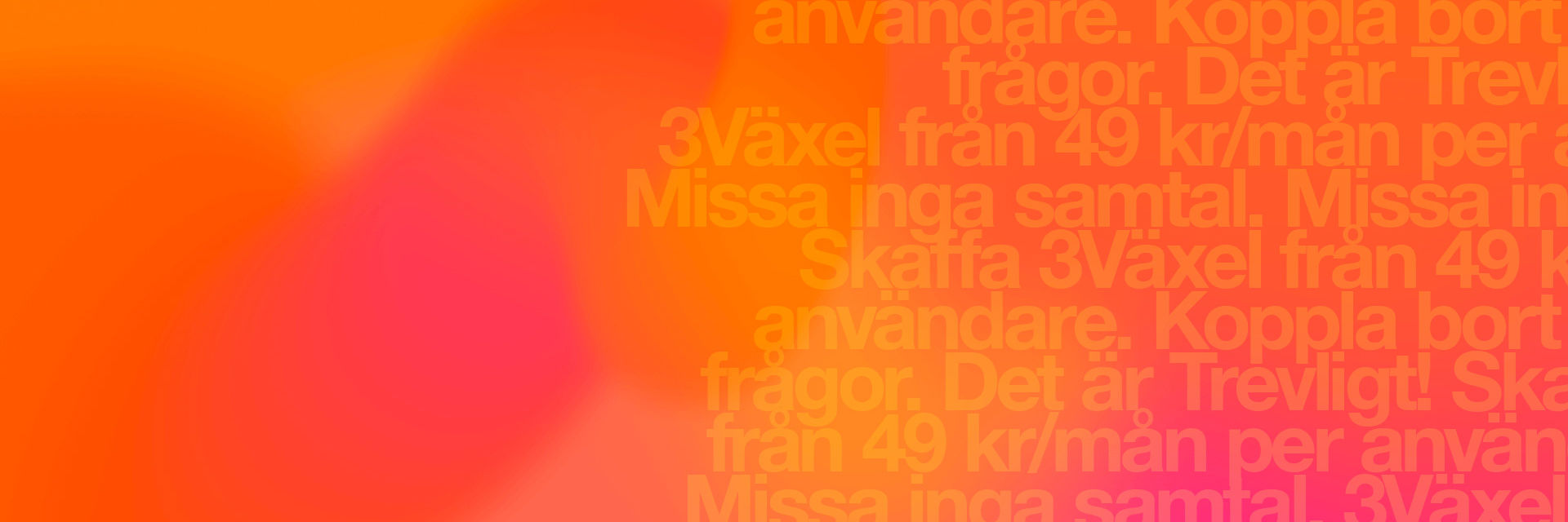 Gradient med text kring mobil växel hos Tre Företag på högra sidan.