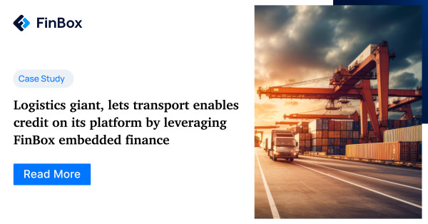 Logistics giant, LetsTransport, enables credit on its platform by leveraging FinBox Embedded Finance