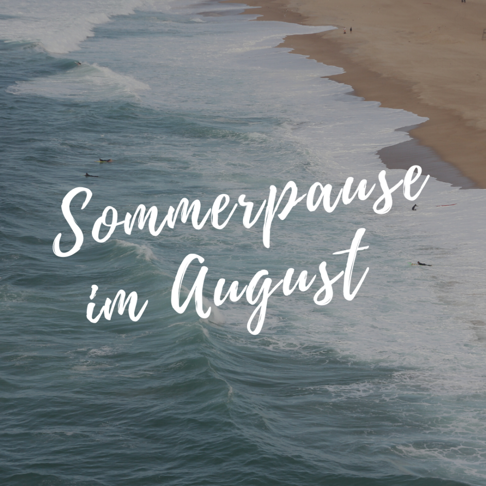 Sommerpause im August
