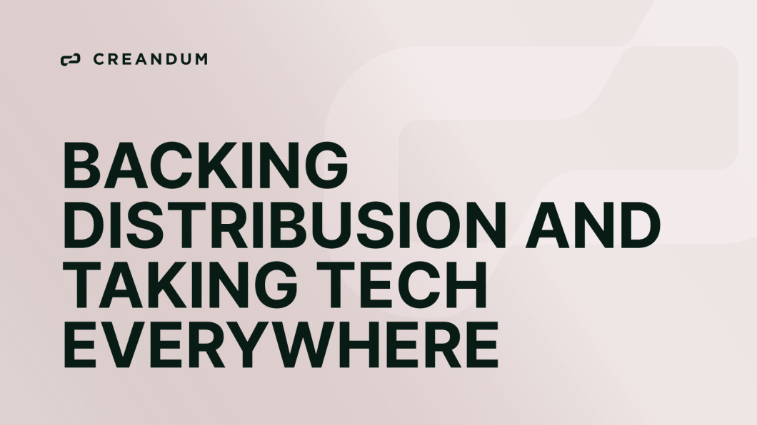 Backing Distribusion and taking tech everywhere