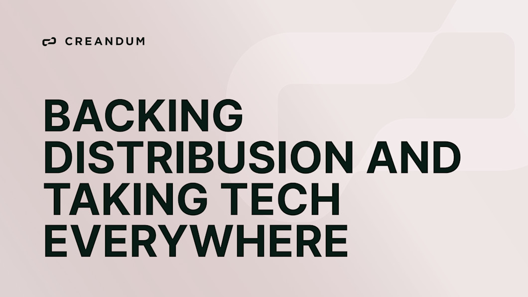 Backing Distribusion and taking tech everywhere