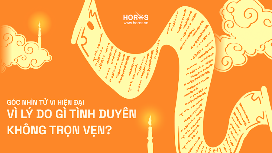 Góc Nhìn Tử Vi Hiện Đại: Vì Lý Do Gì Tình Duyên Không Trọn Vẹn?