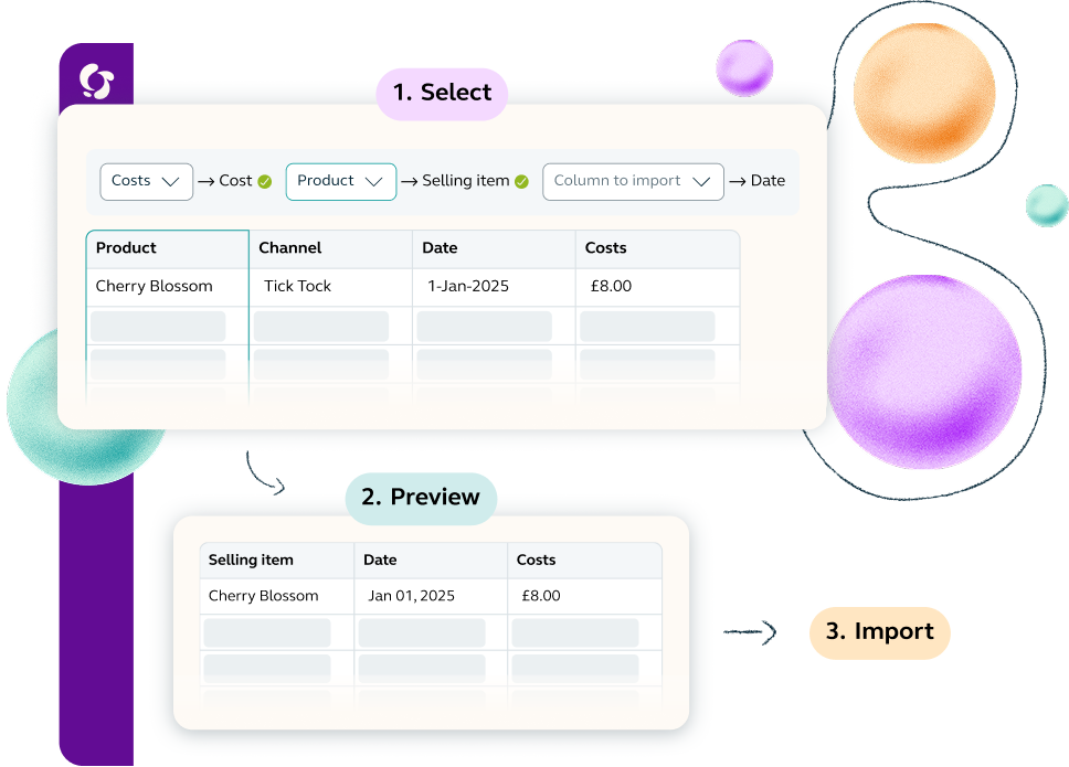 Choose your import type and follow a simple, guided flow. Map columns and data easily, without worrying about formatting.