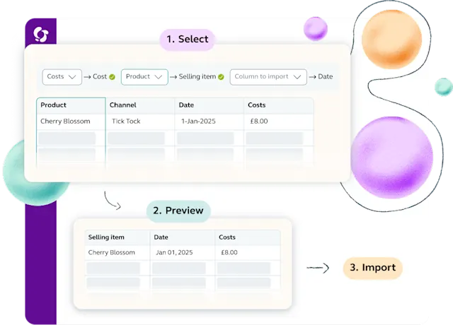 Choose your import type and follow a simple, guided flow. Map columns and data easily, without worrying about formatting.