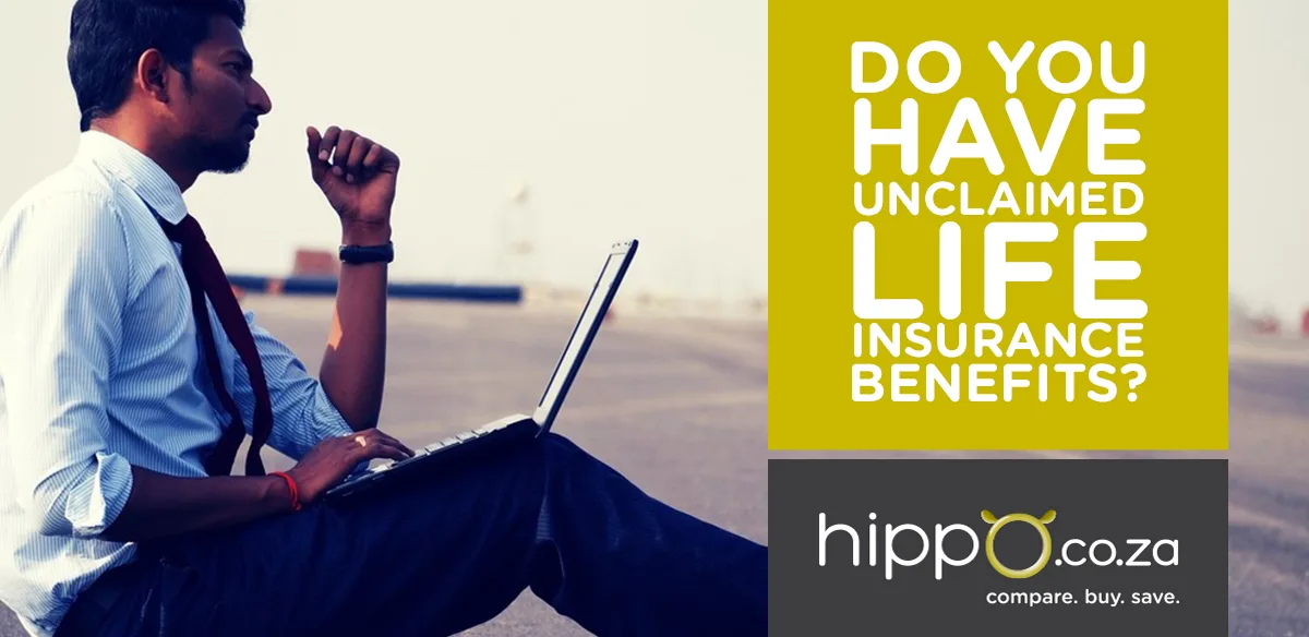 Do you have unclaimed life insurance benefits