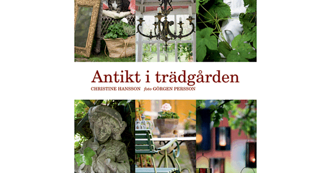 Antikt i trädgården av Christine Hansson.