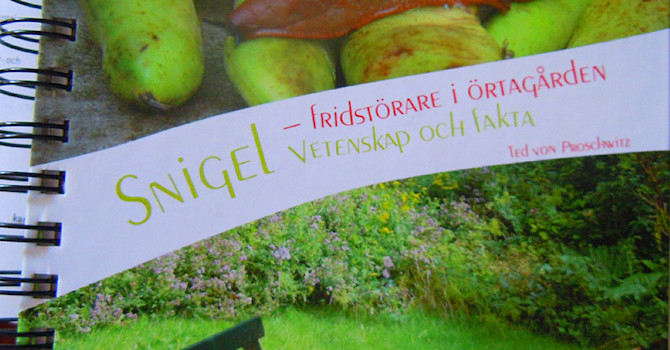 Snigelboken av Ted von Proschwitz
Foto: Sylvia Svensson