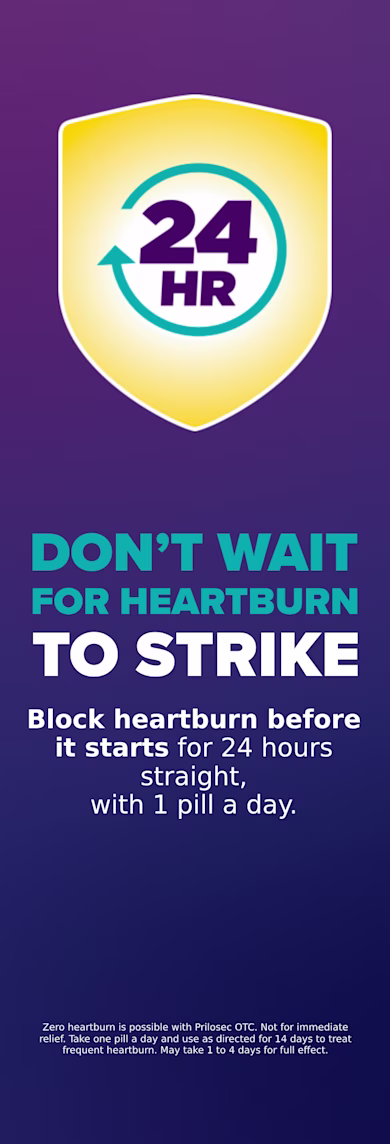 Text "DON'T WAIT FOR HEARTBURN TO STRIKE. Block heartburn before it starts for 24 hours straight, with 1 pill a day." accompanied by a yellow shield icon with text "24 HR" in middle on a purple background.